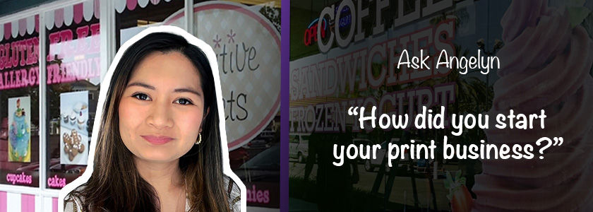 Pregúntele a Angelyn: ¿Cómo empezaste tu negocio de impresión?