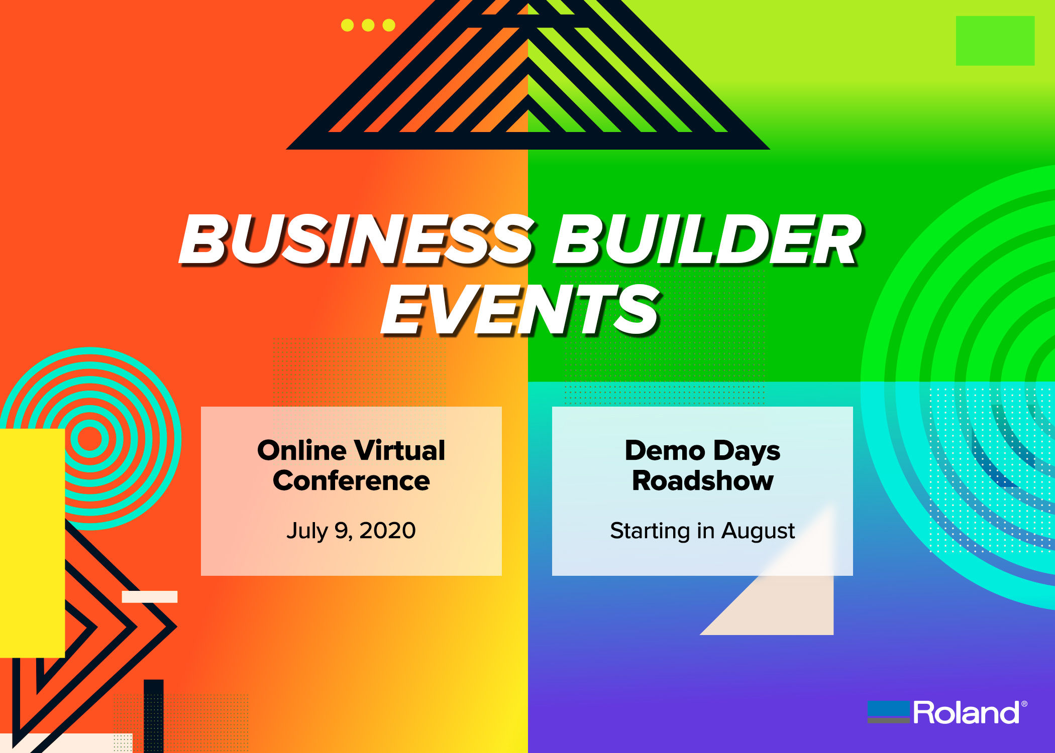 Roland DGA Announces "Business Builder" Event , Including Online Conferences and In-Person, Limited Attendance Demo Days Road Show.