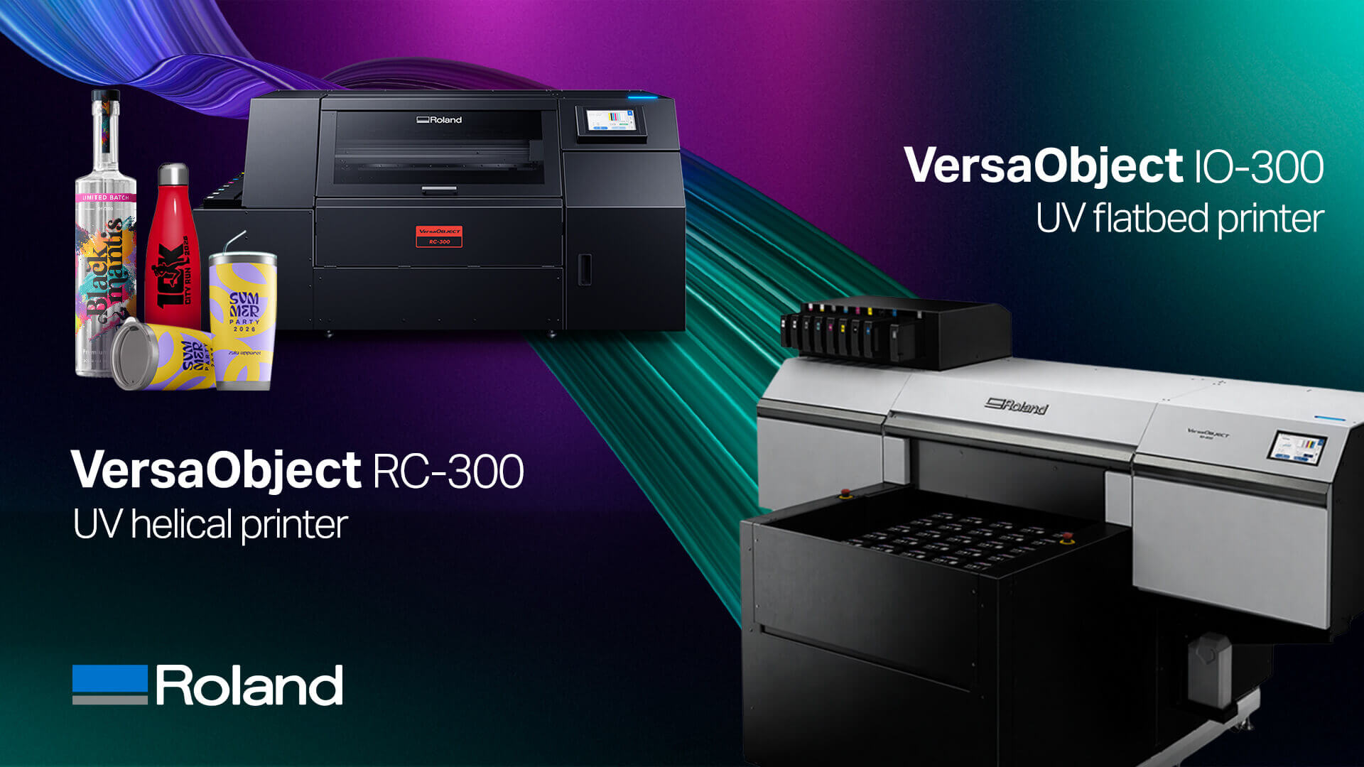 Roland DG VersaObject IO-300 industrial UV flatbed printer and VersaObject RC-300 Series UV cylindrical printers