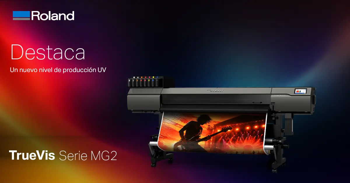 Serie TrueVis MG2 de Roland DG, impresoras cortadoras UV de gran formato