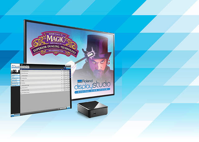2014 Roland enters the dynamic digital signage market with Roland DisplayStudio™, a solution that makes it easier than ever for sign shops to offer digital signage to their customers.