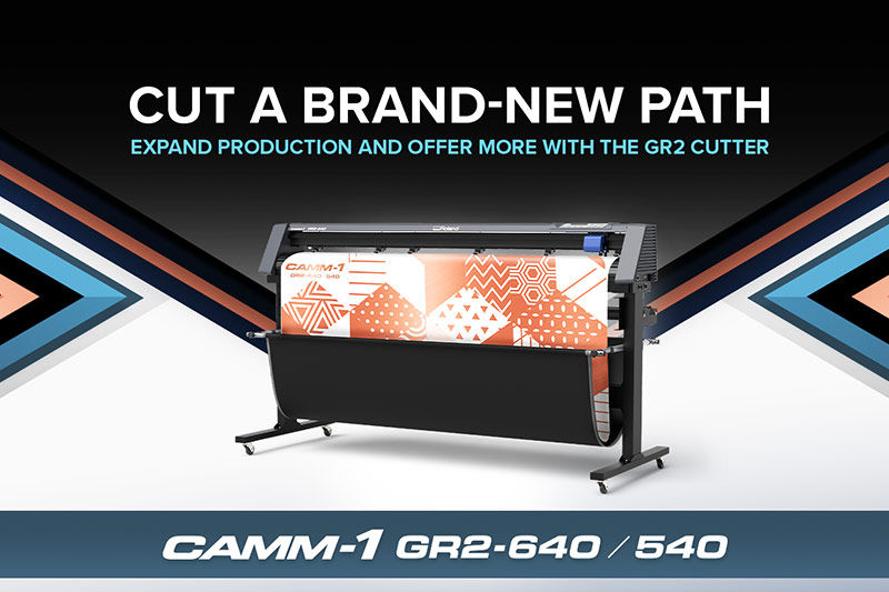 Expand Your Business with CAMM-1 GR2-640/540