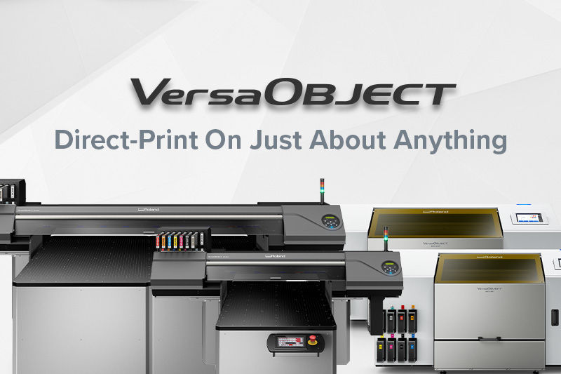 VersaOBJECT Direct-Print on Just About Anything