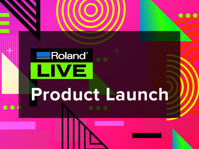 Roland Live Product Launch